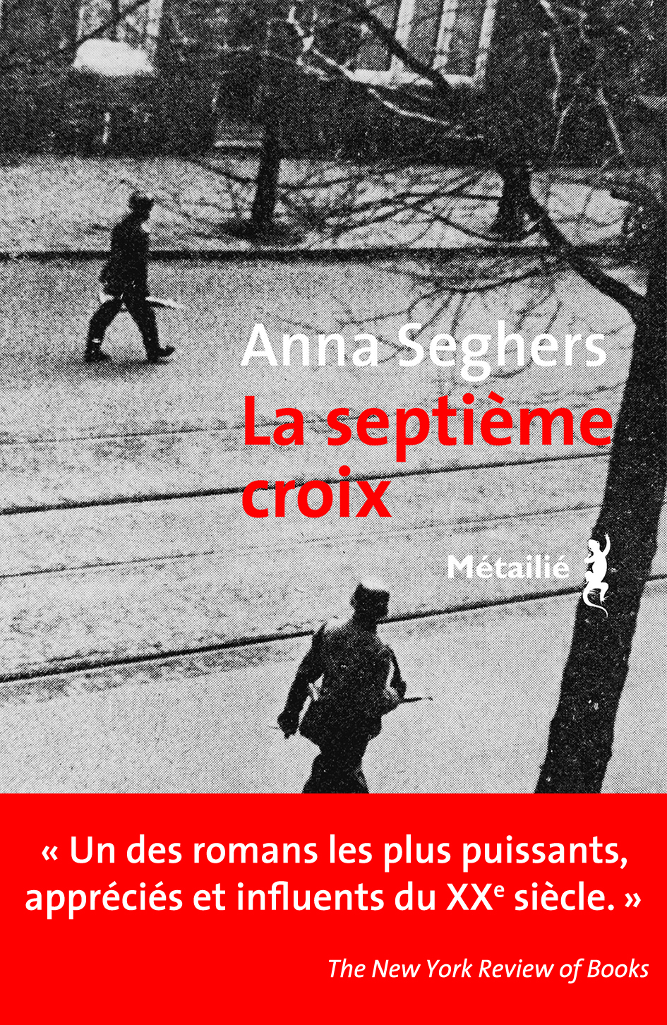 A. Seghers, La Septième croix (nouvelle trad.)