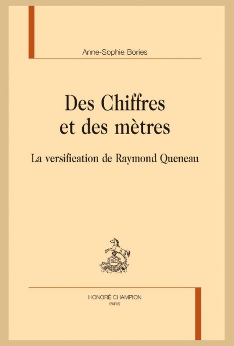 A.-S. Bories, Des Chiffres et des mètres. La versification de Raymond Queneau