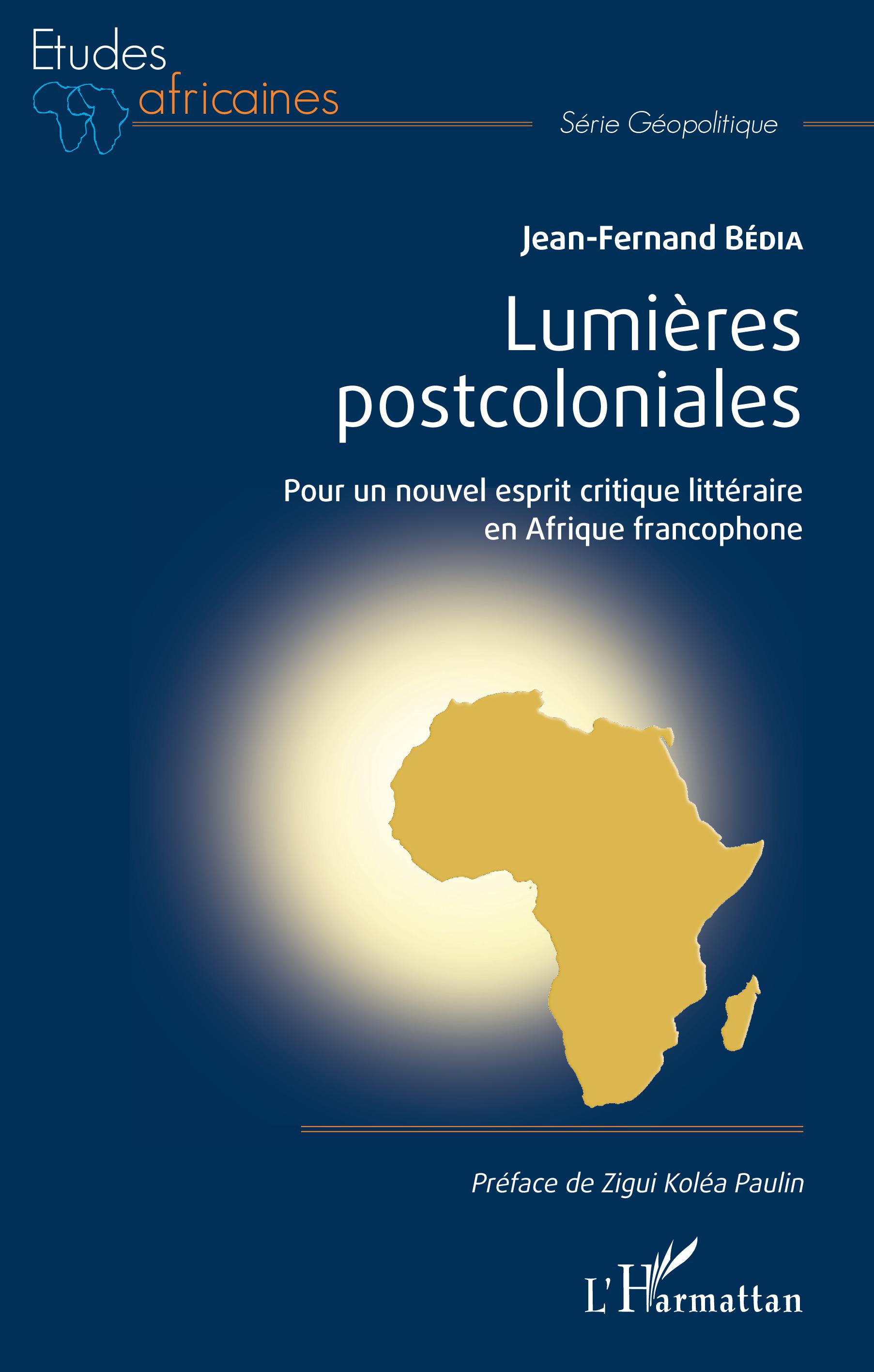 J.-F. Bédia, Lumières postcoloniales. Pour un nouvel esprit critique littéraire en Afrique francophone