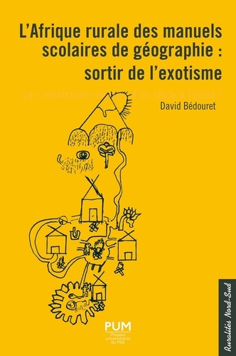 D. Bédouret, L’Afrique rurale des manuels scolaires de géographie. Sortir de l’exotisme