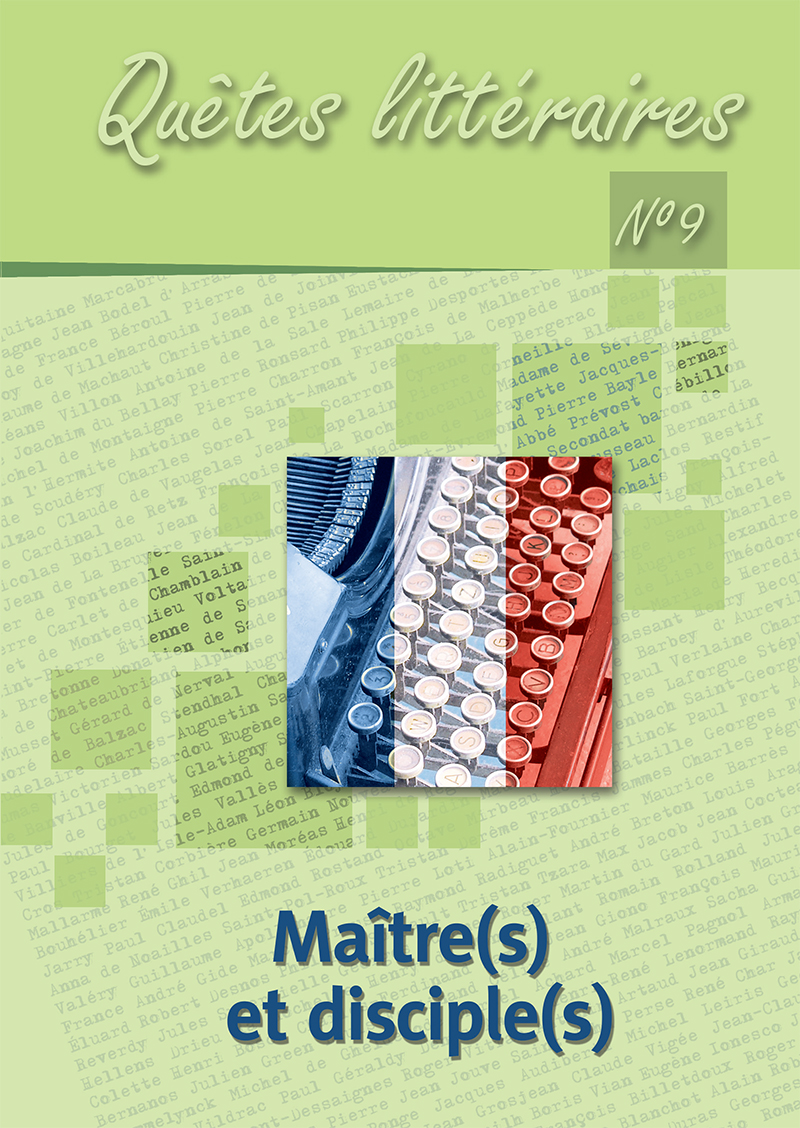 Quêtes littéraires n° 9, 2019 : « Maître(s) et disciple(s) »