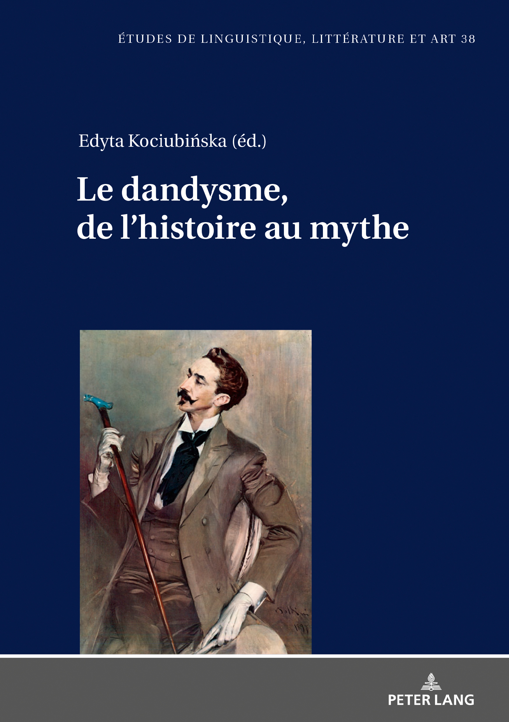 E. Kociubińska (dir.), Le dandysme, de l’histoire au mythe