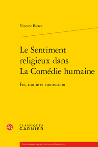 V. Bierce, Le Sentiment religieux dans La Comédie humaine. Foi, ironie et ironisation