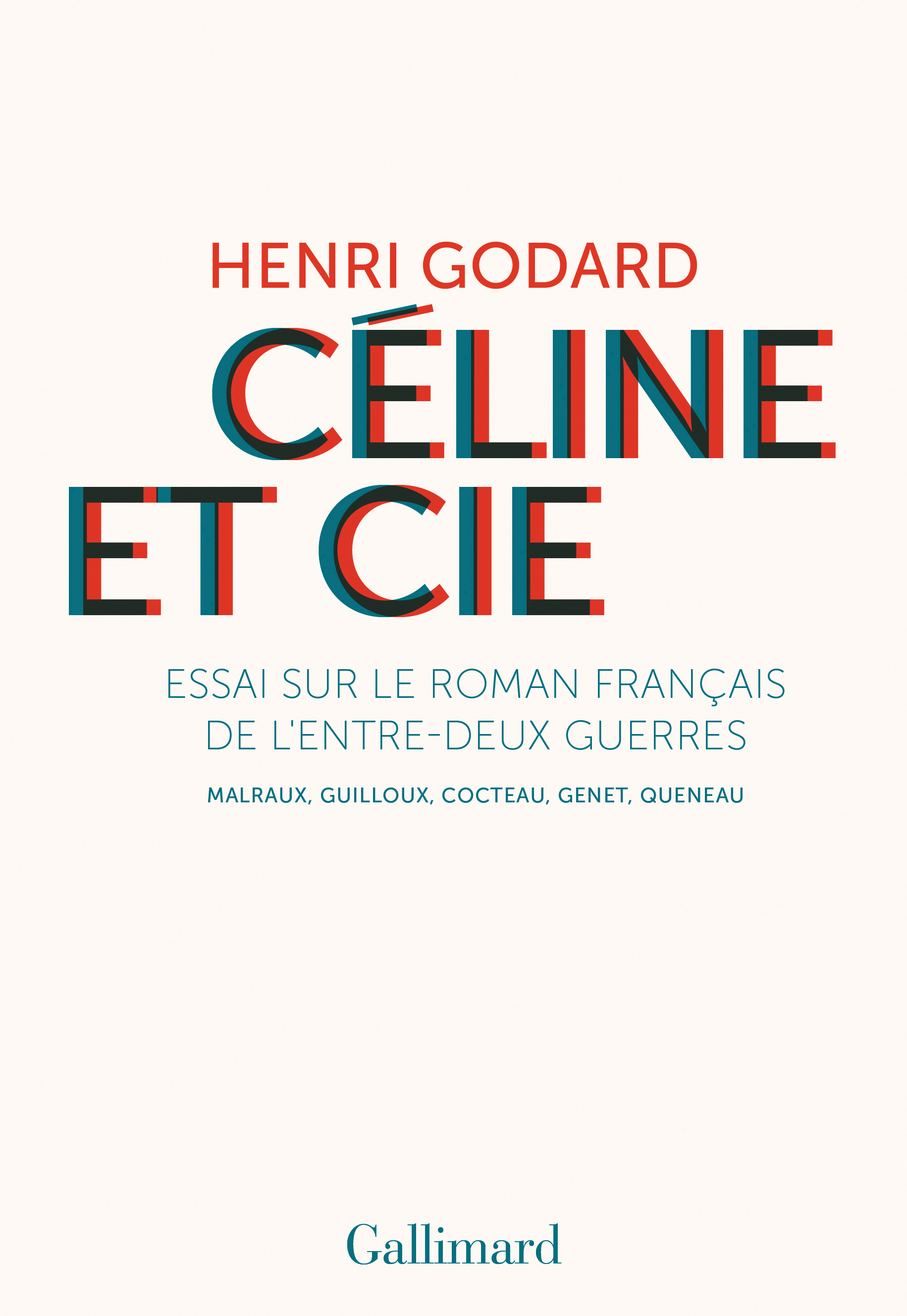 H. Godard, Céline et Cie. Essai sur le roman français de l'entre-deux-guerres. Malraux, Guilloux, Cocteau, Genet, Queneau 