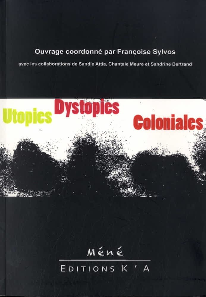 F. Sylvos (dir.), Utopies et dystopies coloniales