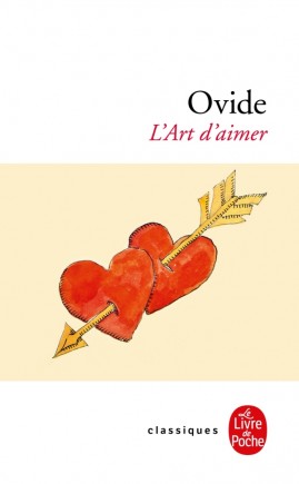 Ovide, L'art d'aimer (trad. S. Laigneau-Fontaine, Livre de Poche)