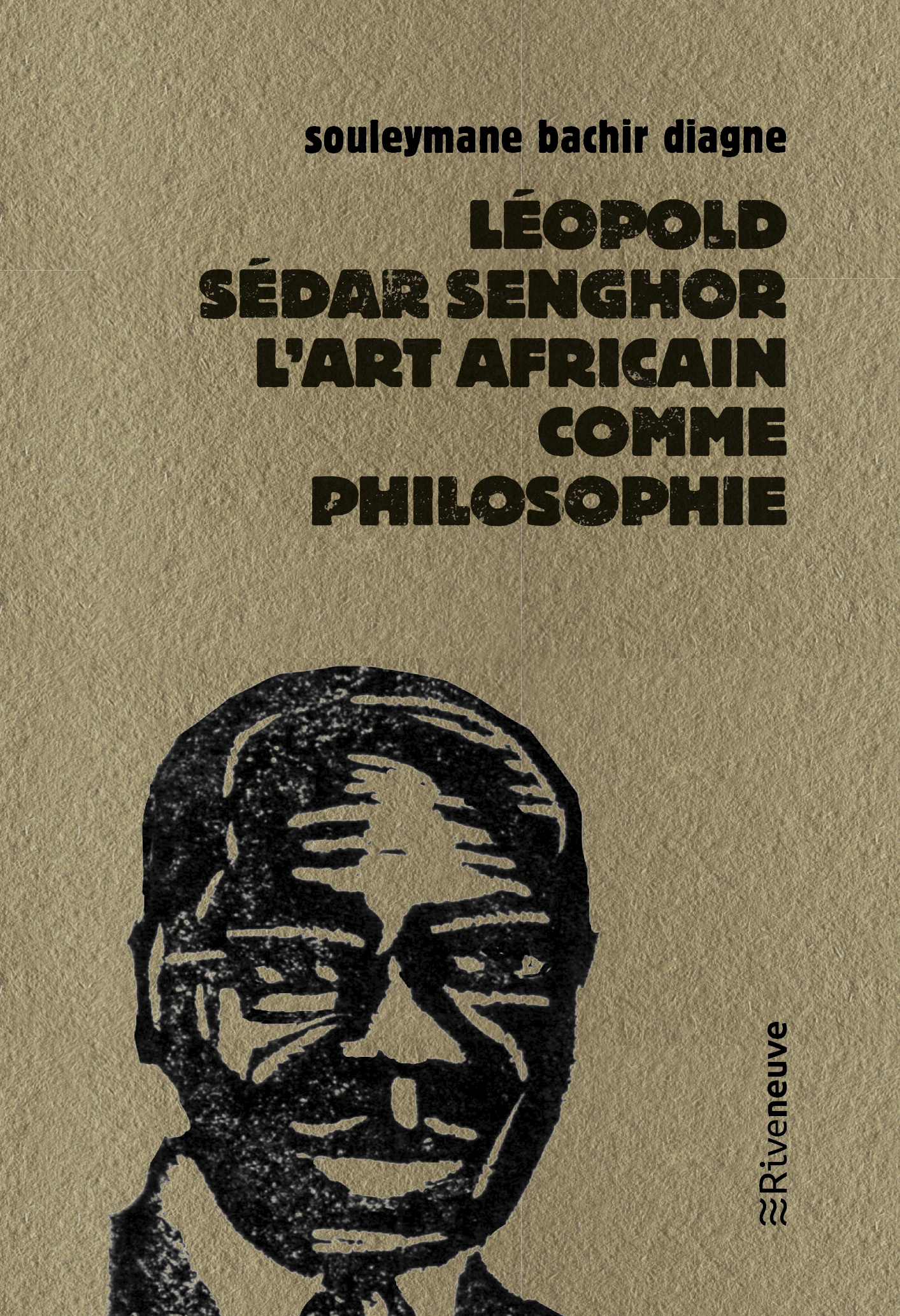 S. B. Diagne, Léopold Sedar Senghor l’art africain comme philosophie