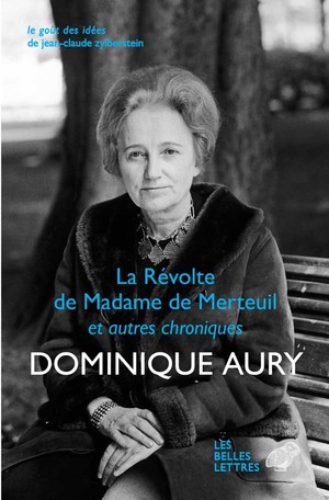 D. Aury, La révolte de Mme de Merteuil et autres chroniques