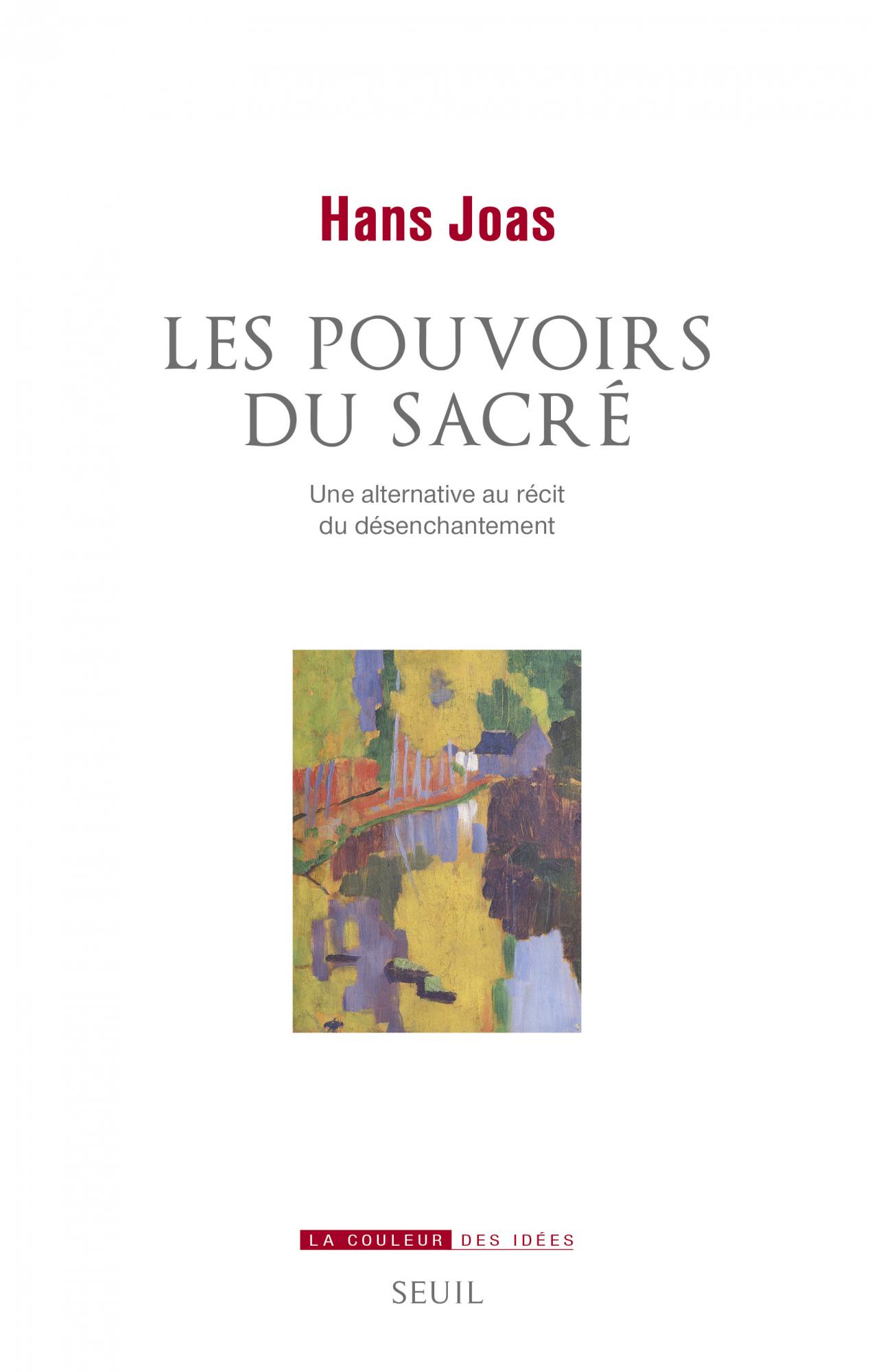 H. Joas, Les Pouvoirs du sacré. Une alternative au récit du désenchantement