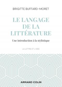 B. Buffard-Moret, Le langage de la littérature. Introduction à la stylistique