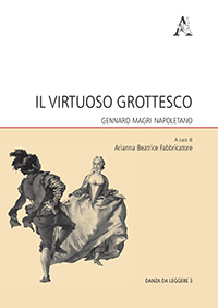 A. Fabbricatore (dir.), Il virtuoso grottesco. Gennaro Magri Napoletano