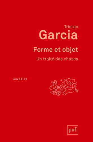 T. Garcia, Forme et objet. Un traité des choses