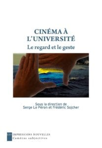 S. Le Péron et F. Sojcher (dir.), Cinéma à l'université