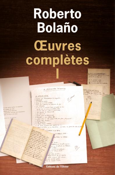 R. Bolaño, Œuvres complètes, t. 1