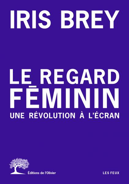 I. Brey, Le regard féminin