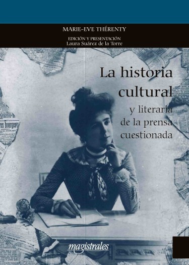 M.-È. Thérenty, La historia cultural y literaria de la prensa cuestionada