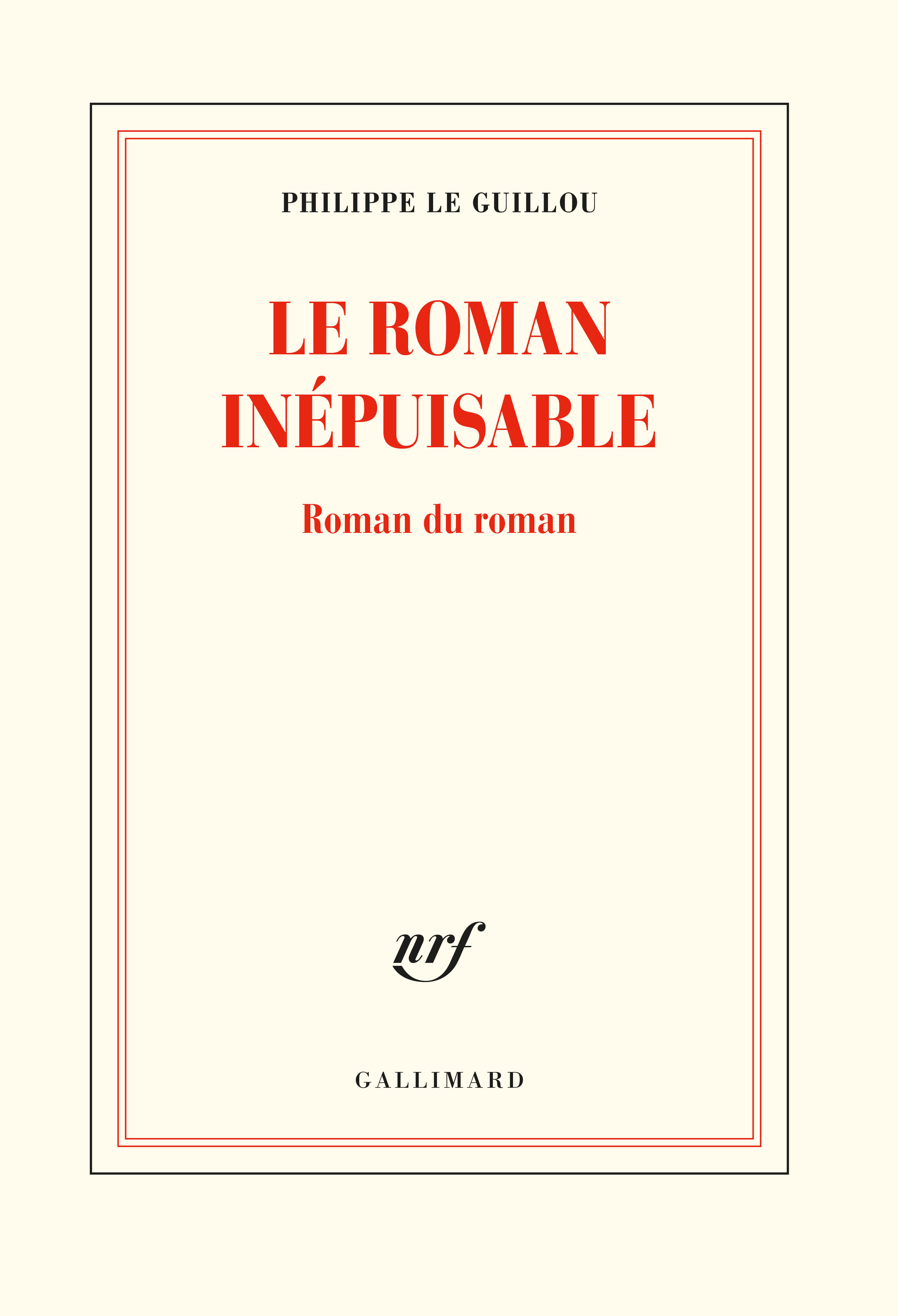 Ph. Le Guillou, Le roman inépuisable. Roman du roman