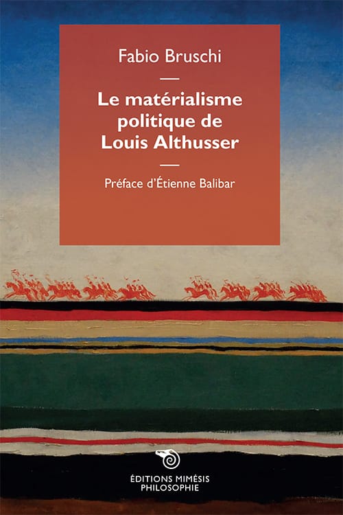 F. Bruschi, Le matérialisme politique de Louis Althusser