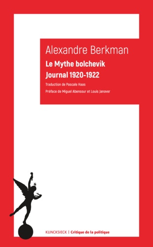 A. Berkman, Le Mythe bolchevik. Journal 1920-1922