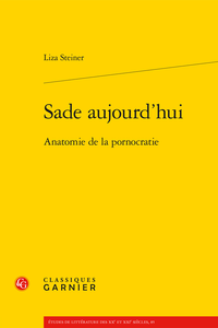 L. Steiner, Sade aujourd'hui. Anatomie de la pornocratie