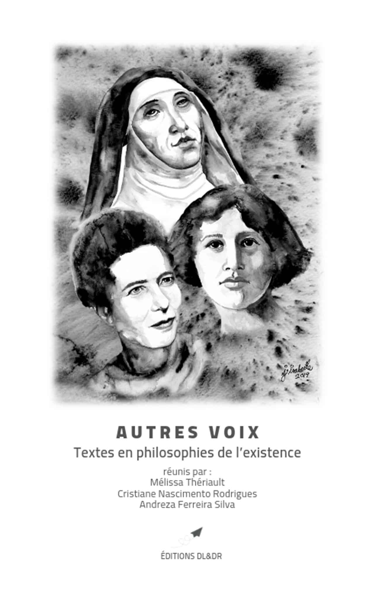 M. Thériault, C. Nascimento Rodrigues, A. Ferreira Silva (éd.), Autres voix. Textes en philosophies de l’existence