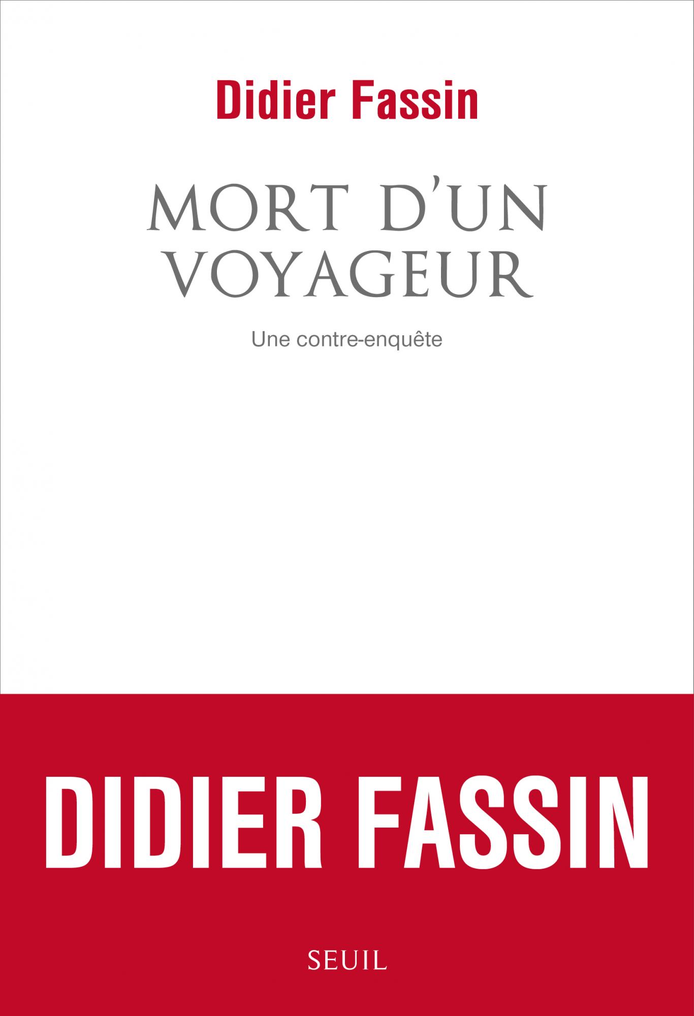 D. Fassin, Mort d'un voyageur. Une contre-enquête