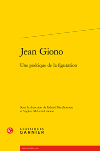 G. Berthomieu, S. Milcent-Lawson (dir.), Jean Giono. Une Poétique de la figuration