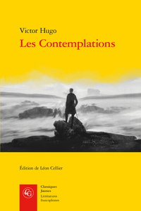 V. Hugo, Les Contemplations (éd. L. Cellier)