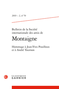 Bulletin de la Société internationale des amis de Montaigne, n° 70, 2019-2 : 