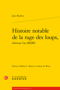 Jean Bauhin, Histoire notable de la rage des loups, advenue l’an MDXC, H. Camille Martin, C. H. Winn (dir.)