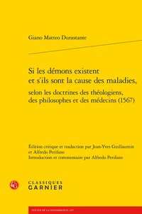 G. M. Durastante, Si les démons existent et s’ils sont la cause des maladies, selon les doctrines des théologiens, des philosophes et des médecins (1567), J-Y. Guillaumin (trad.), A. Perifano (ed.-trad.)