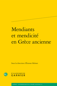 É. Helmer (dir.), Mendiants et mendicité en Grèce ancienne