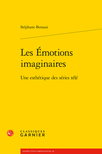 S. Benassi, Les Émotions imaginaires. Une esthétique des séries télé