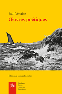P. Verlaine, Œuvres poétiques (J. Robichez, éd.)