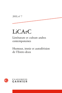 LiCArC. Littérature et culture arabes contemporaines, 2019, n° 7: