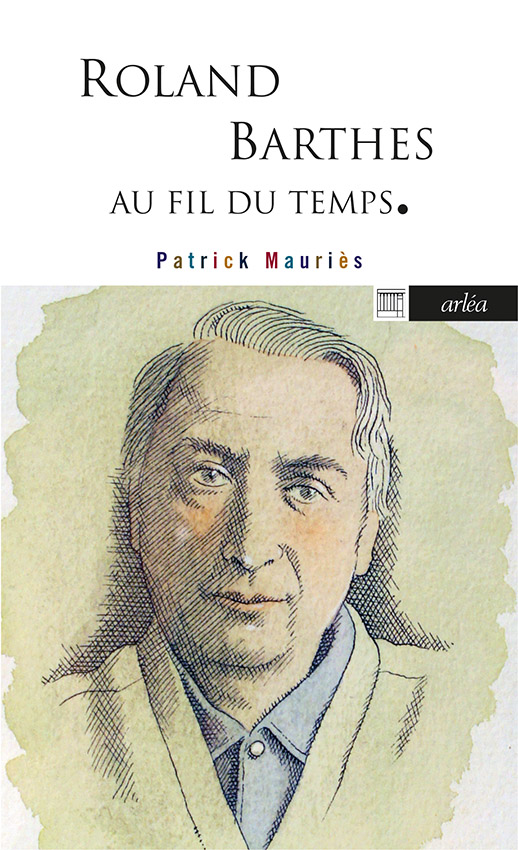 P. Mauriès, Roland Barthes, au fil du temps