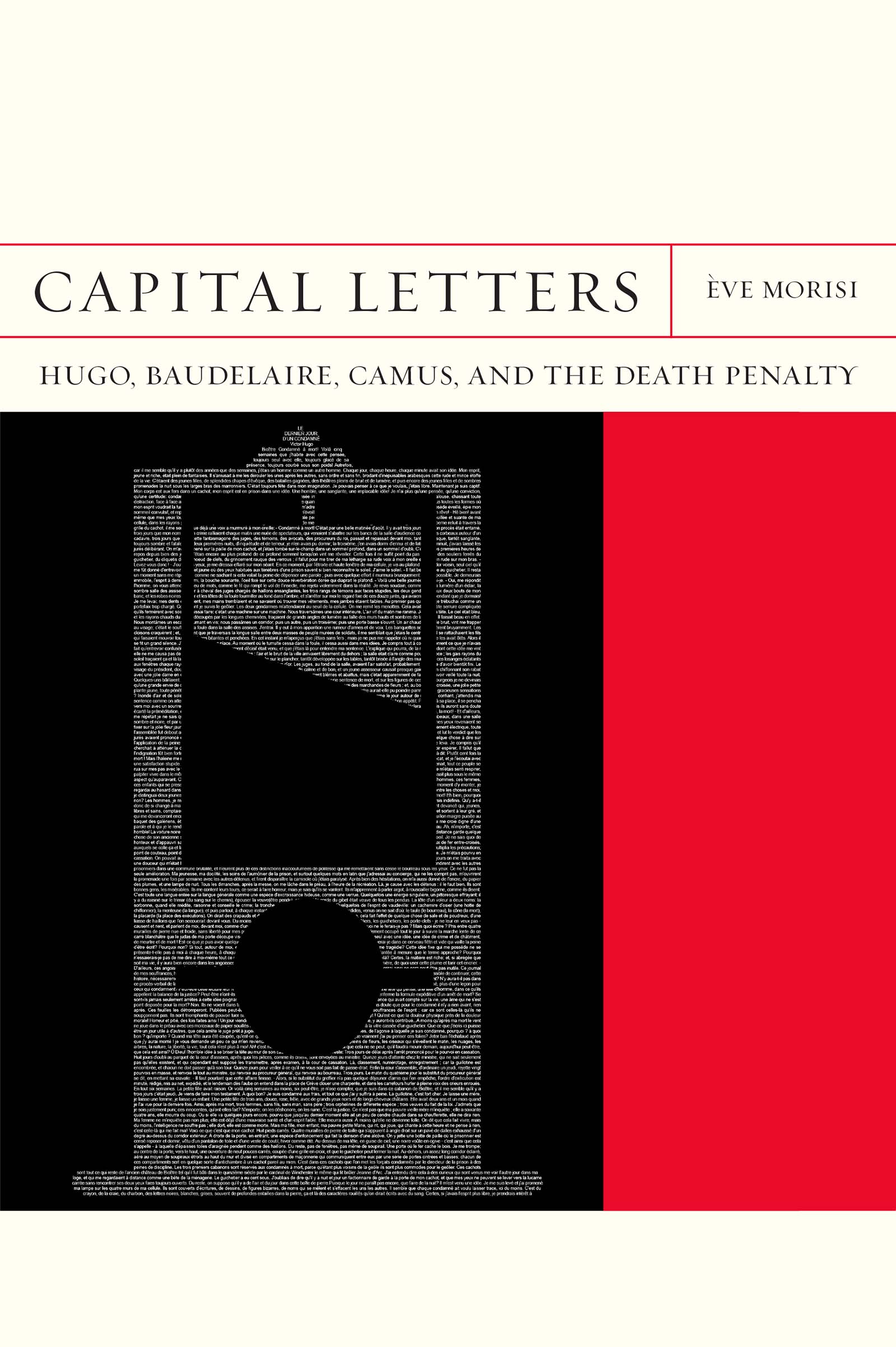 È. Morisi, Capital Letters: Hugo, Baudelaire, Camus and the Death Penalty