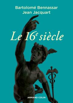 B. Bennassar, J. Jacquart, Le 16e siècle