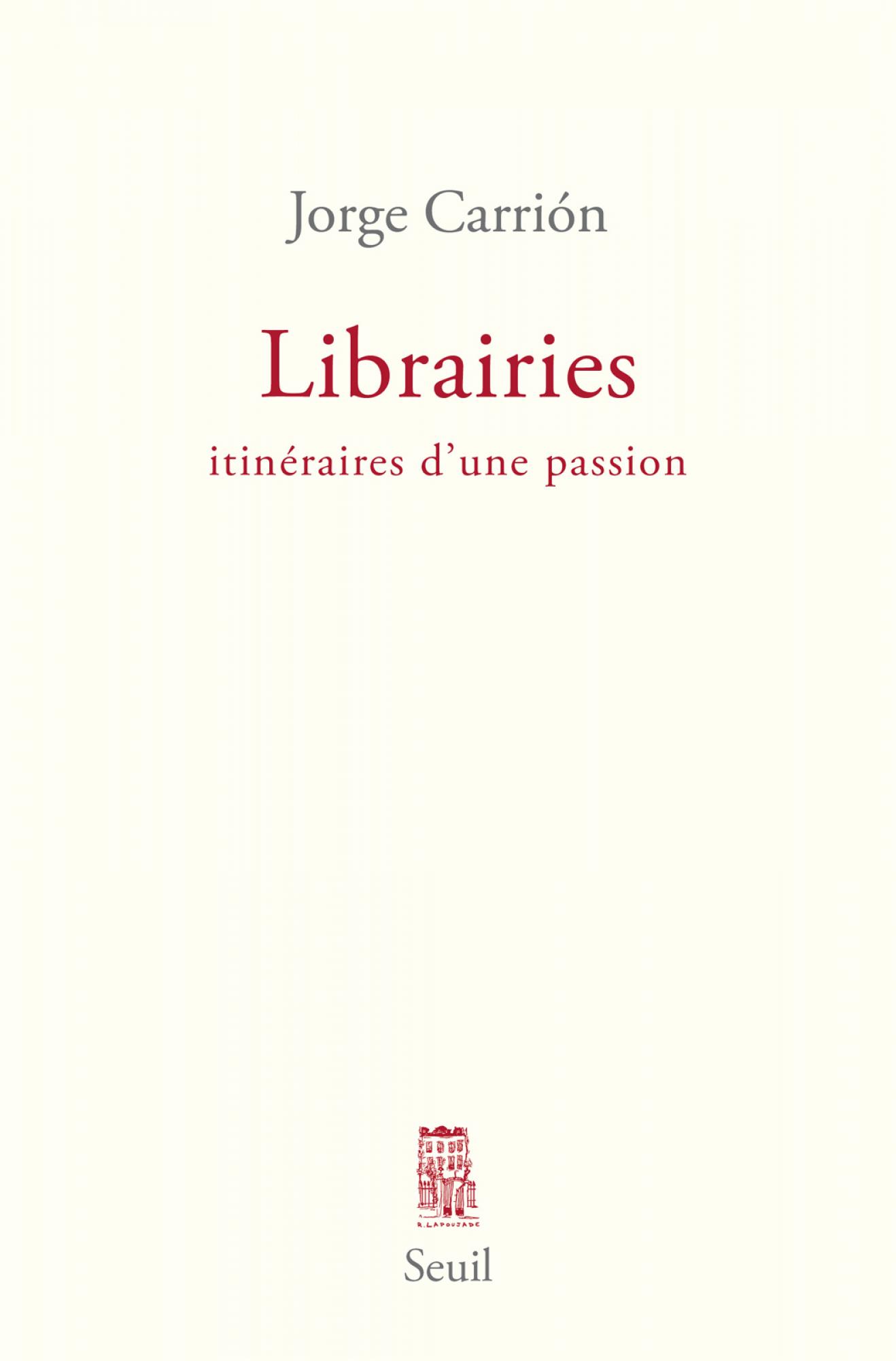 J. Carrión, Librairies. Itinéraires d'une passion (libre accès)