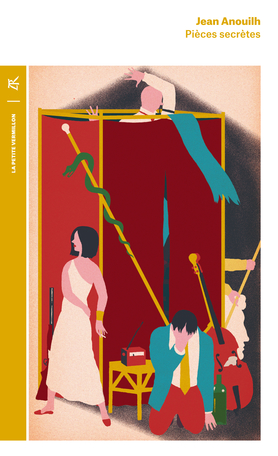 J. Anouilh, Pièces secrètes