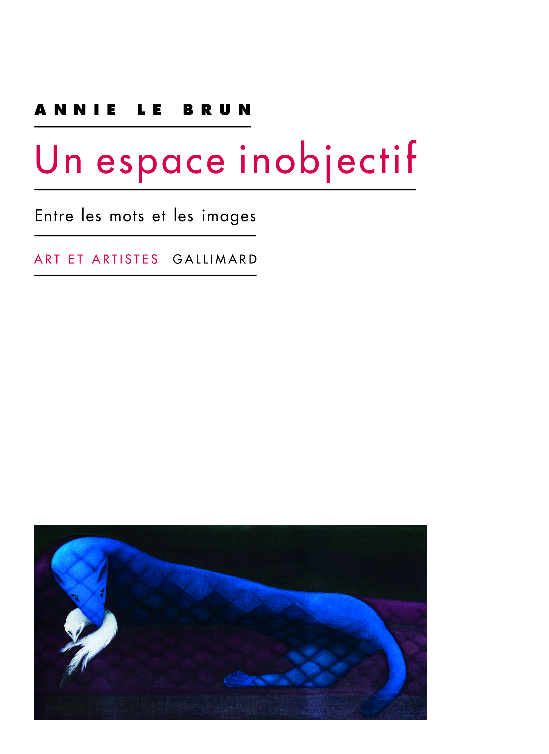 A. Le Brun, Un espace inobjectif. Entre les mots et les images
