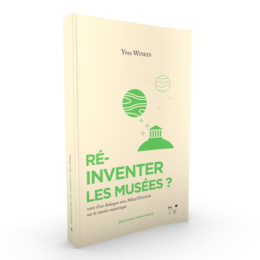 Y. Winkin, Réinventer les musées ?