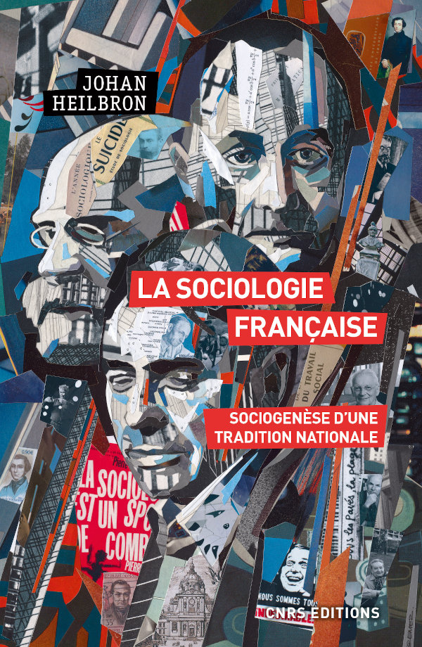 J. Heilbron, La sociologie française. Sociogenèse d’une tradition nationale