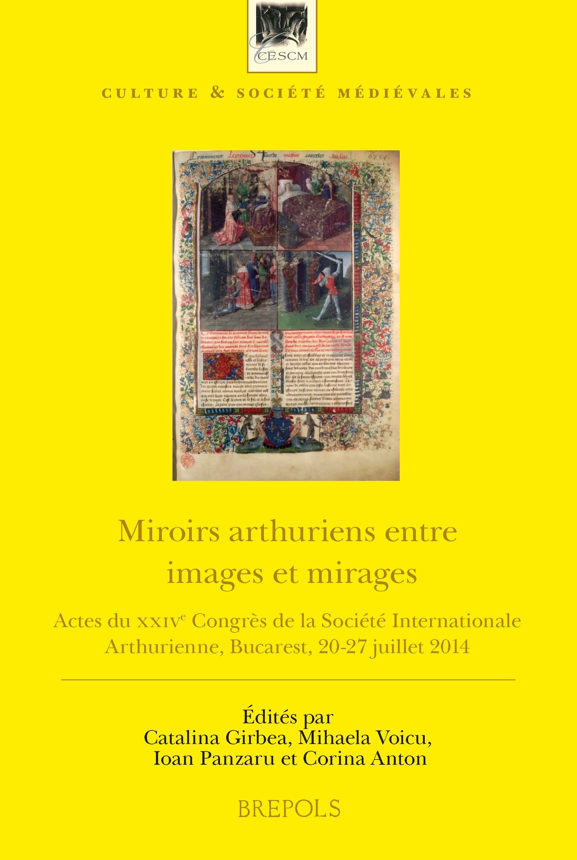 Miroirs arthuriens entre images et mirages. Actes du XXIVe Congrès de la Société Internationale Arthurienne (C. Girbea, M. Voicu, I. Panzaru, C. Anton, A. Popescu, dir.)