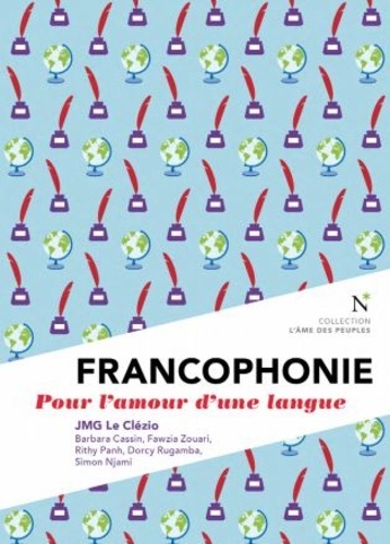 J.-M.-G. Le Clézio et al., Francophonie. Pour l'amour d'une langue