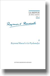 Raymond Roussel et la Psychanalyse, 2019 – 5