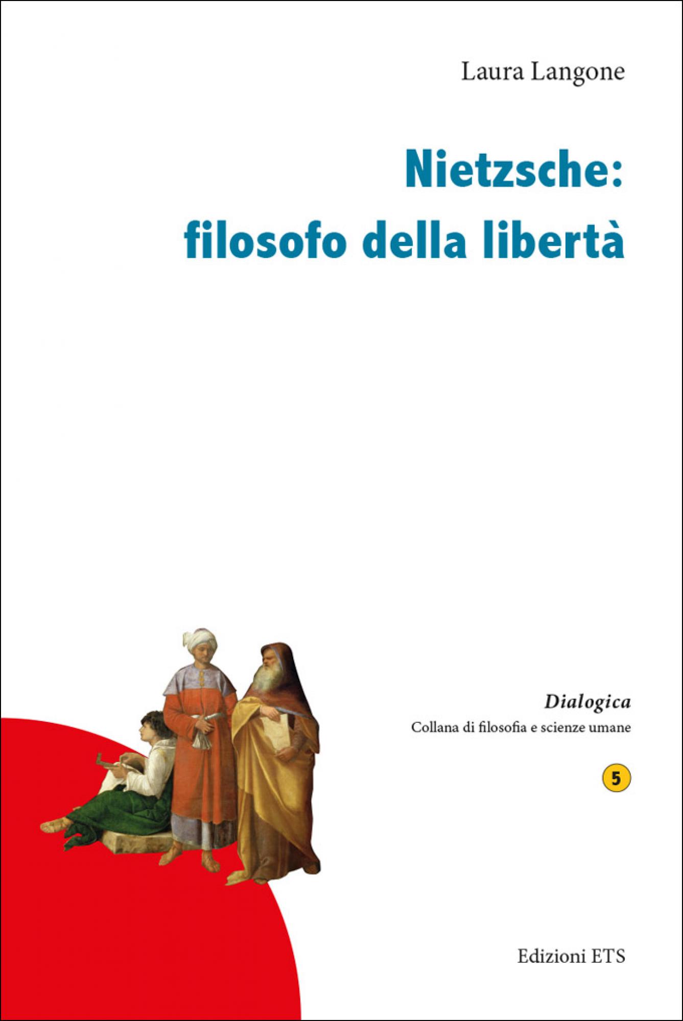 L. Langone, Nietzsche: Filosofo della Libertà