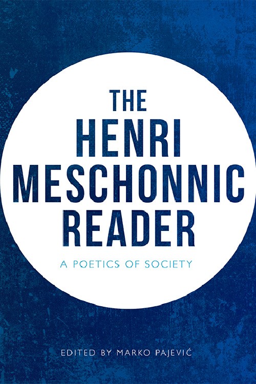 The Henri Meschonnic Reader: A Poetics of Society (Marko Pajević, ed.)