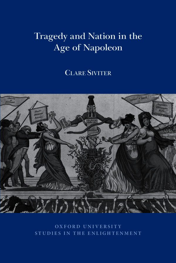 C. Siviter, Tragedy and Nation in the Age of Napoleon