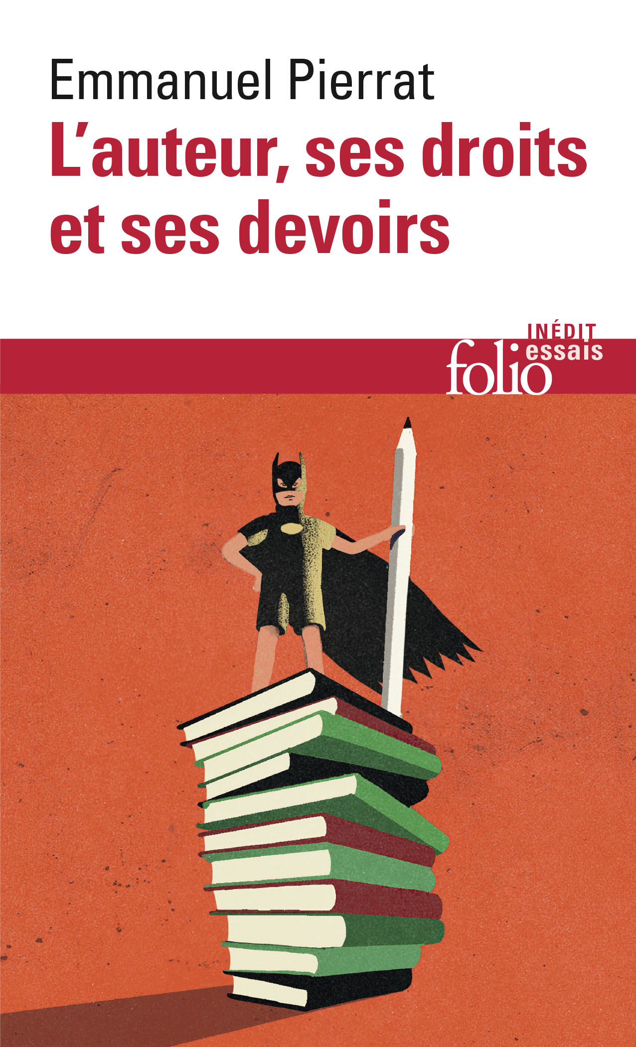 E. Pierrat, L'auteur, ses droits, ses devoirs